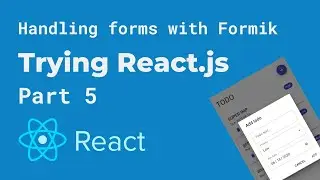 Building a todolist in React - Part 5 | Handling forms with FORMIK