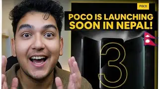 POCO is Finally Launching in Nepal🇳🇵Kun Kun Phone Aaudai Xan Ta? 
