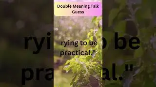Double meaning talks - Adding depth or ambiguity to conversations. #doublemeaning #100-8 #shorts