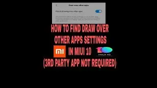How to find draw over other apps in miui 10