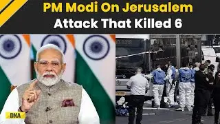 Jerusalem Attack: 'Heinous Terror Attack' PM Modi Condemns Jerusalem Shooting The Killed 6