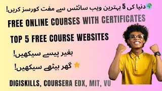 Top 5 Free Online Courses | DigiSkills, Coursera, MIT, Virtual University, edX | Learn & Earn Online