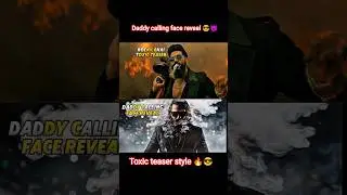 DADDY CALLING FACE REVEAL 😎 TOXIC TEASER STYLE 🔥 ROCKY BHAI #daddycalling #facereveal #shorts #toxic