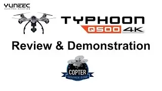 Yuneec Typhoon Q500 4K Drone - Review & Demonstration