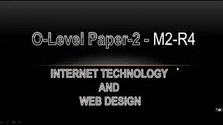 M2-R4 INTERNET TECHNOLOGY AND WEB DESIGNING #01 / OBJECTIVE / NEILET O-LEVEL SECOND PAPER