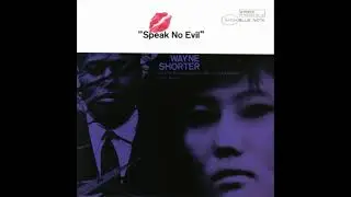 Wayne Shorter - Speak No Evil [Full Album]