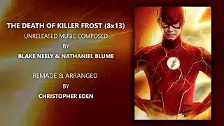 The Flash Soundtrack: The Death Of Killer Frost - 8x13 (Remake)