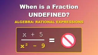 Undefined Rational Expressions: How to Find Restricted Values in Algebra