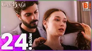 Can Bağı 24. B&ouml;l&uuml;m