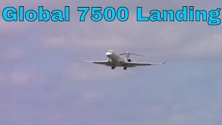 Bombardier Global 7500 Landing