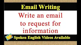 Write an email to request for information | email writing to request for information