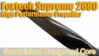 Foxtech Supreme 2880 Propeller ---Part 1