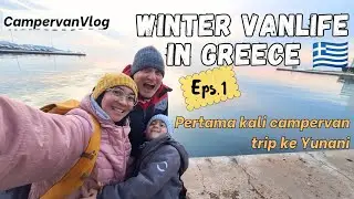 Vanlife Musim Dingin dimulai Ke Yunani - Dari Bulgaria Tiba di Thessaloniki #campervan 
