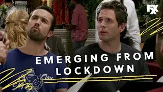It's Always Sunny in Philadelphia | The Gang's Guide to Emerging from Lockdown | FXX