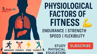 Physiological Factor of Physical Fitness Explained (Hindi) | Endurance, Strength, Speed, Flexibility