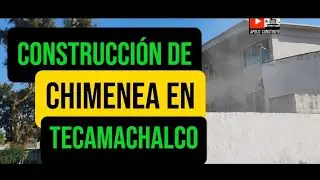 Construcci&oacute;n de chimenea en Tecamachalco