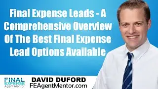 Final Expense Leads - An In-Depth Overview Of the BEST Lead Options