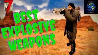 7 Days to Die - Best Explosive Weapons