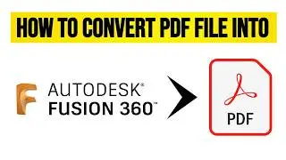 How to Convert pdf file into Fusion 360
