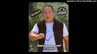 Said Youcef A Laamar - Remix 2025 Dj Yass&oslash; Pro
