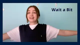 Wait a Bit (Just So) | Grace Goble