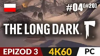 The Long Dark: Wintermute PL #04 (Full: #20) 🪓 Epizod 3 ❄️ Nosił wilk razy kilka | TLD po polsku 4K