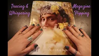 ASMR | Enchanted Living Magazine | Tracing, Page Flipping, Whispering