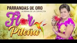 FLOR PILEÑA. Parrandas De Oro