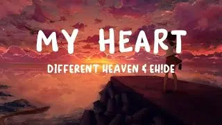 Different Heaven & EH!DE - My heart [Lyrics]