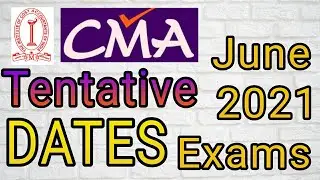 CMA JUNE 2021 Exams - Tentative Dates || The Witty Turtle || Comment what do you think !!