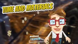 Time and materials 📈💲 BUSINESS TERMS 💲📉