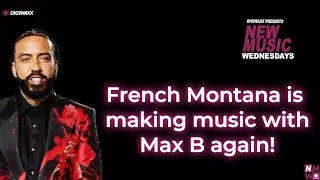 French Montana is making music again with Max B
