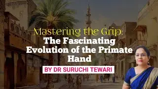 Evolution of Primate Hand| IMPORTANT TOPIC FOR UPSC | Learning Tank |