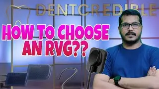 HOW TO CHOOSE AN RVG? | DENTCREDIBLE | DEMYSTIFYING DENTISTRY |