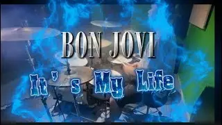 Bon Jovi - Its my Life (Drum Cover) 