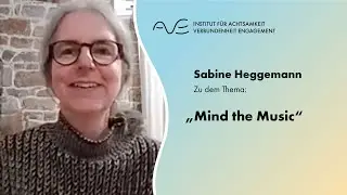 AVE Online Achtsamkeitspraxis #81 Sabine Heggemann &bdquo;Mind the Music&ldquo;