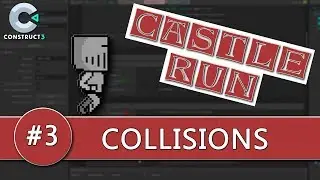 Construct 3 Tutorial #3 - CASTLE RUN - Collisions