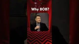 Why did David Lynch call the killer Bob in Twin Peaks?