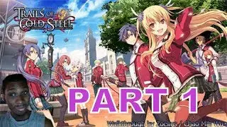 The Legend of Heroes Trails of Cold Steel (PC) Walkthrough Part 1 With Commentary