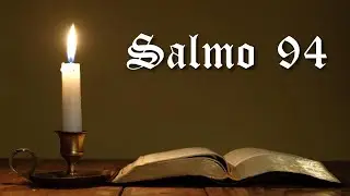 Salmo 94 | Não fecheis o coração; ouvi vosso Deus!