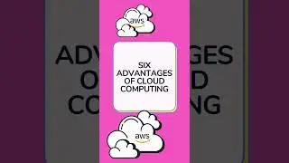 Advantage's of AWS Cloud Computing | SheCloud