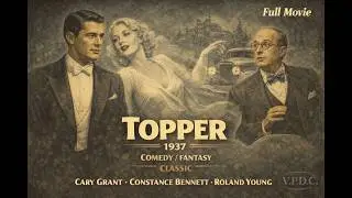 Topper (1937) | Classic Supernatural Comedy starring Cary Grant