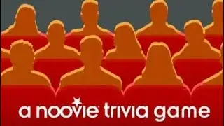 A Noovie Trivia Game: Name That Movie 