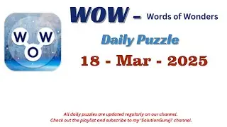 Wow Daily Puzzle March 18, 2025 Answers | Words of Wonders Solutions