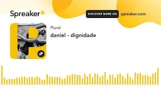 daniel - dignidade