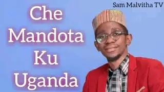 zomwe zachitika ndi Che mandota Ku Uganda