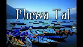 Cinematic Phewa Tal/ Fewa Lake