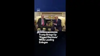 Trump Brings Up &lsquo;Rigged Elections&rsquo; While Lauding Erdogan
