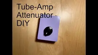 DIY Tube-Amp Attenuator 自制电子管箱衰减器