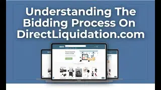 Understanding the Bidding Process on Direct Liquidation